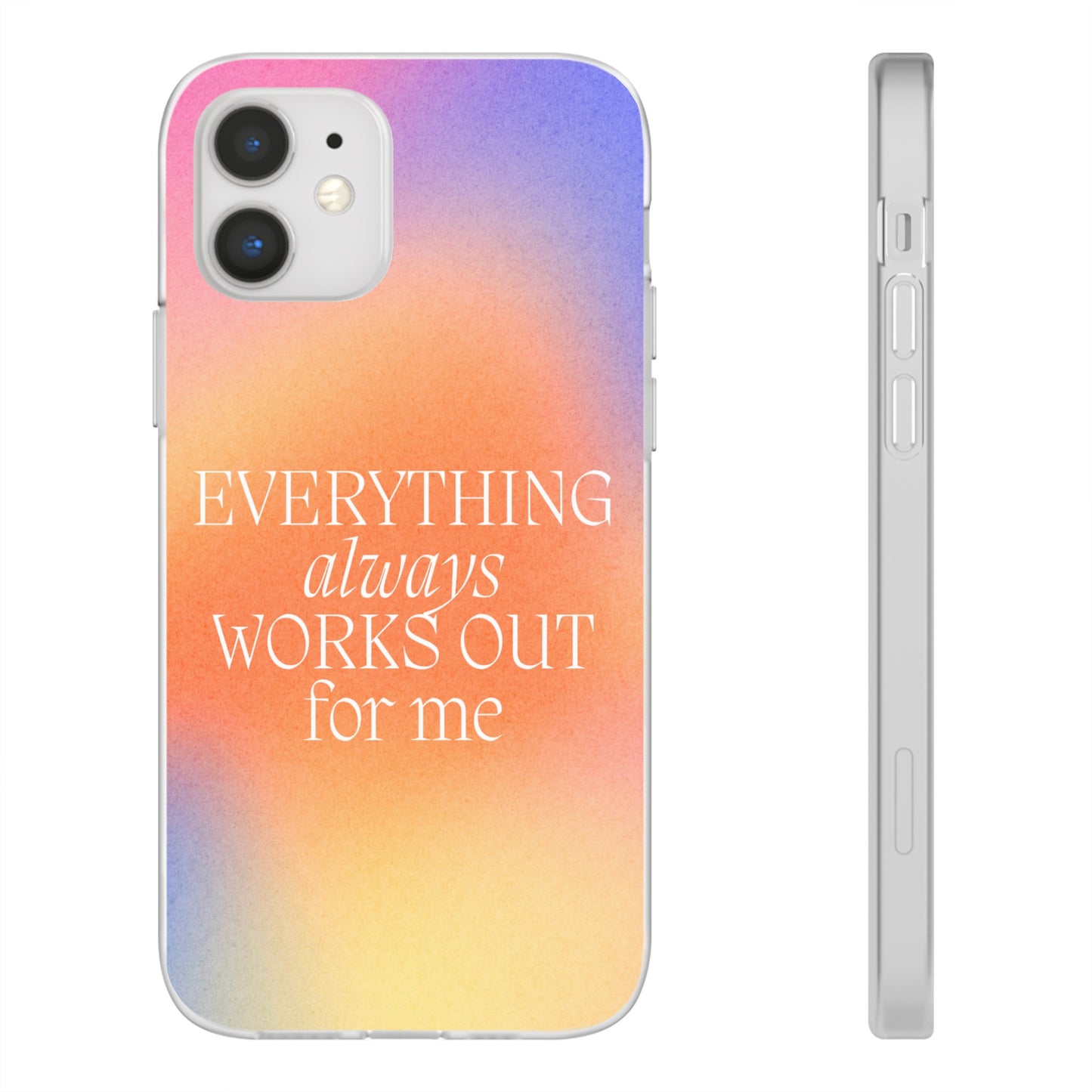 Everything Always Works Out for Me iPhone Case