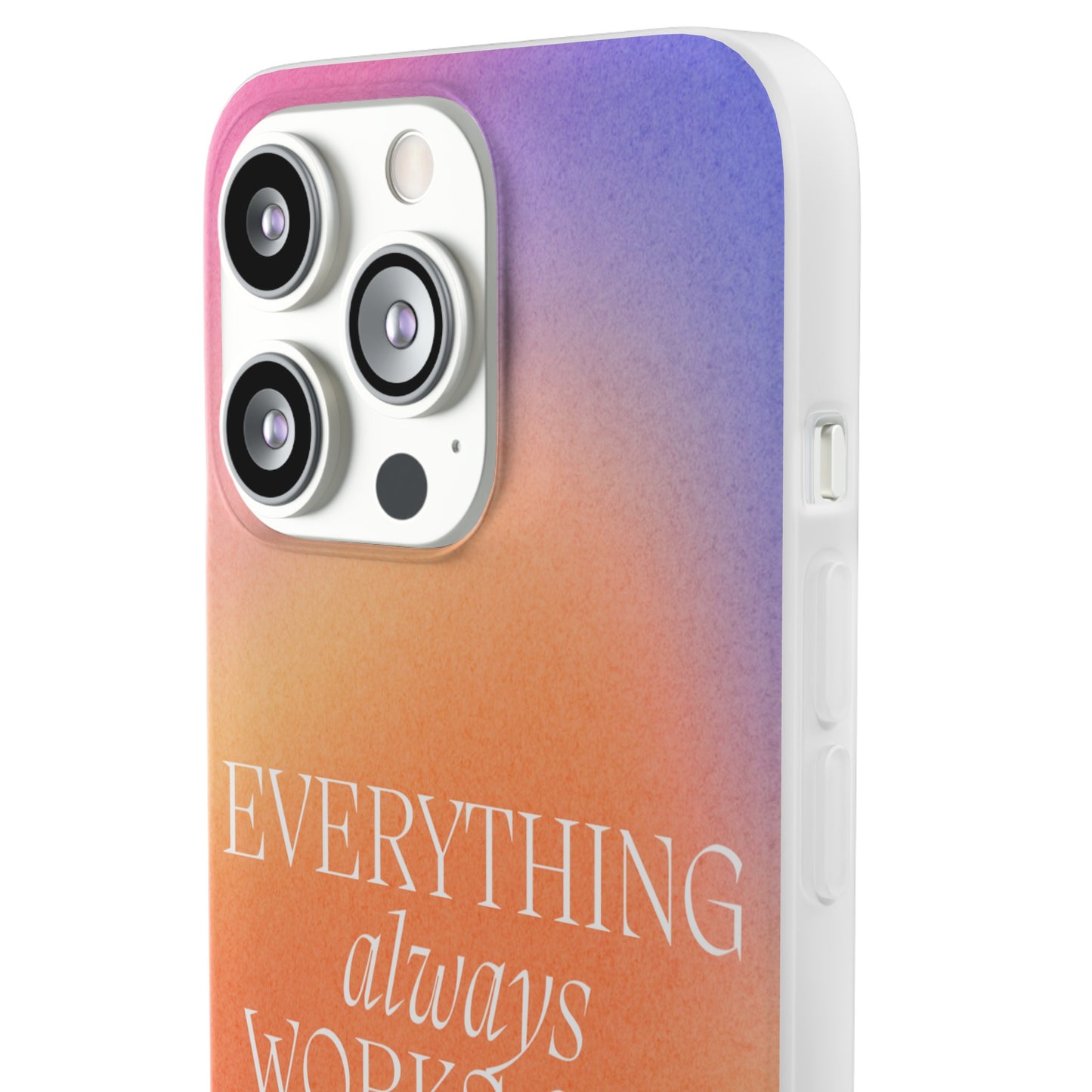 Everything Always Works Out for Me iPhone Case