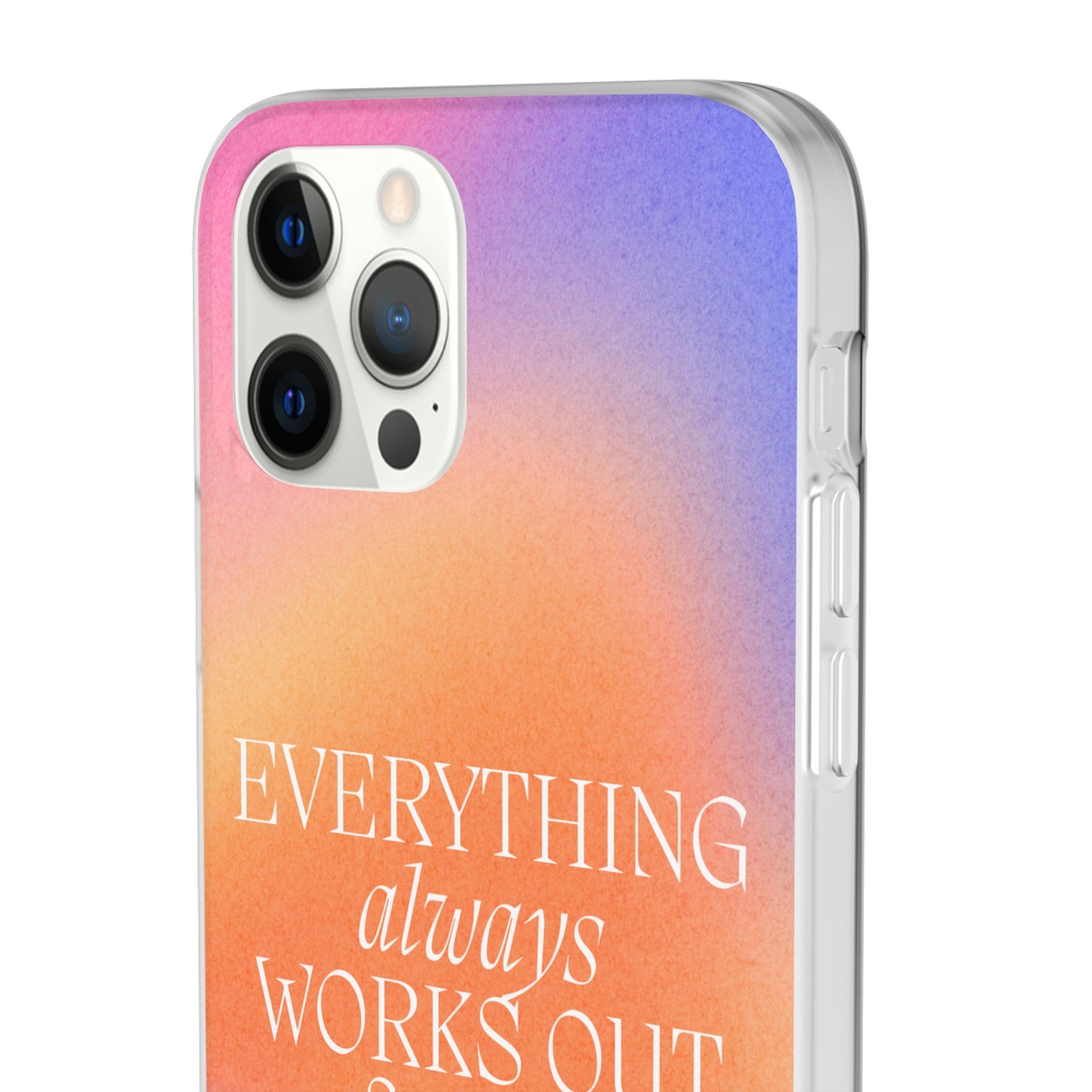 Everything Always Works Out for Me iPhone Case