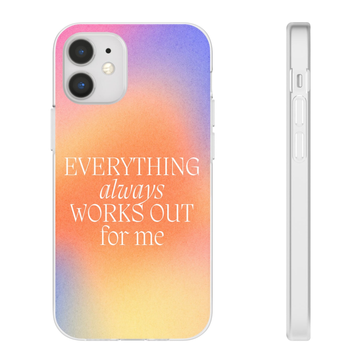 Everything Always Works Out for Me iPhone Case