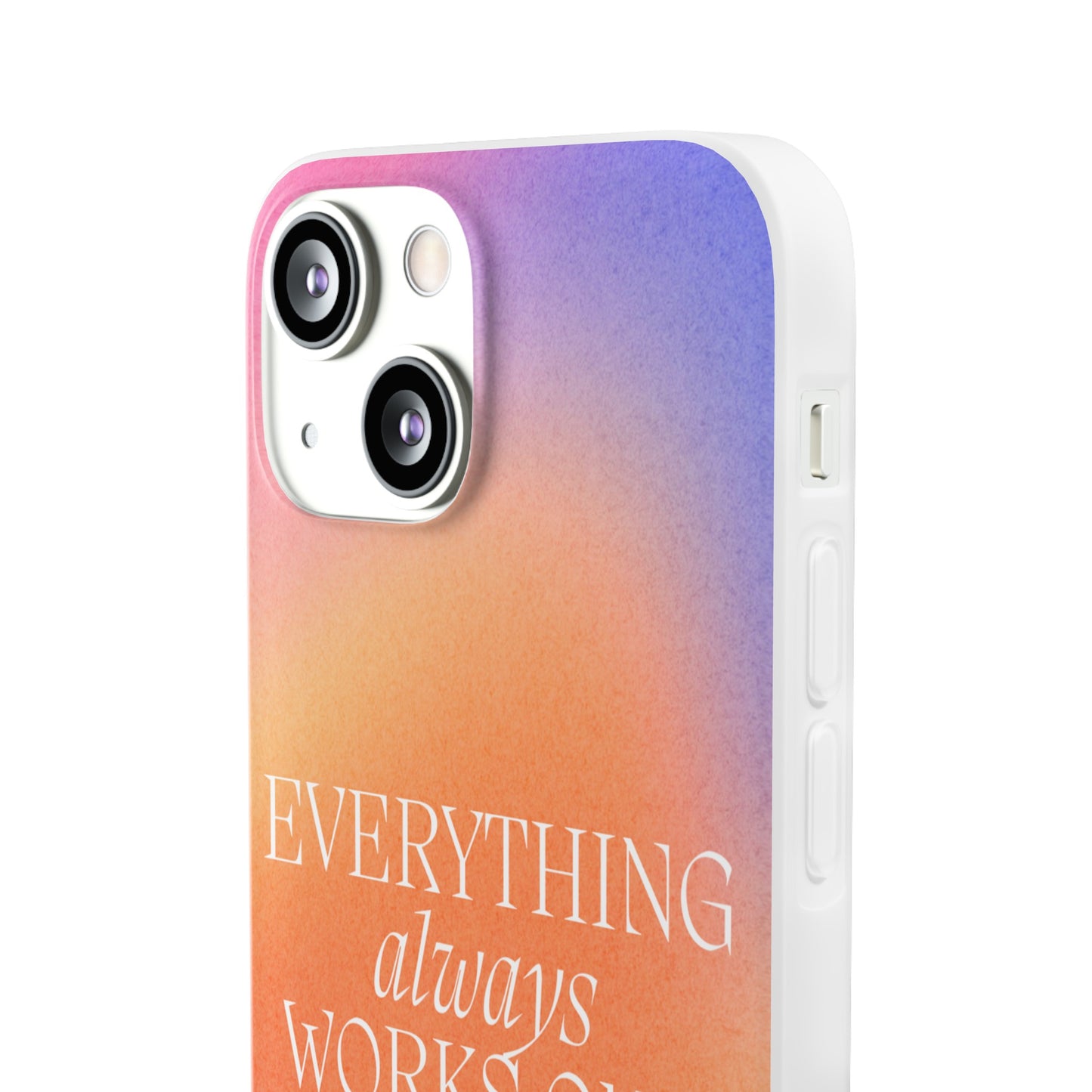 Everything Always Works Out for Me iPhone Case