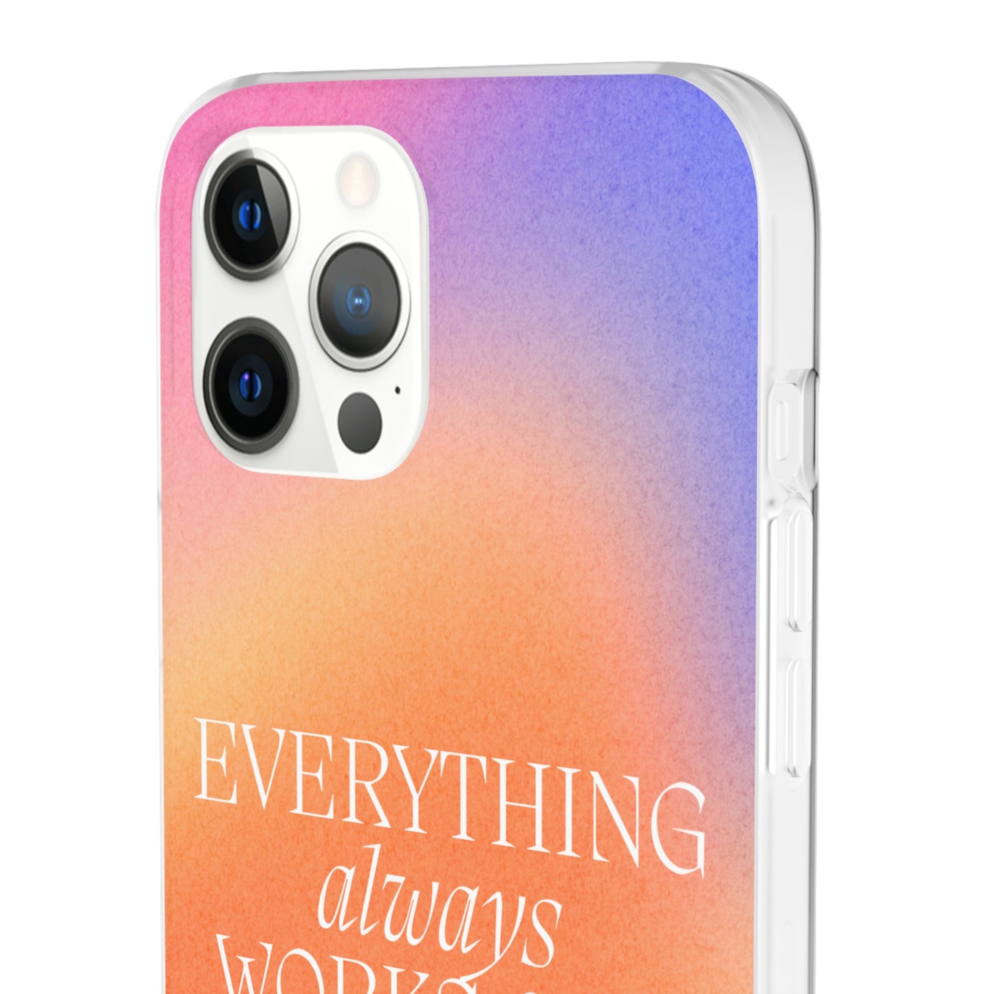 Everything Always Works Out for Me iPhone Case