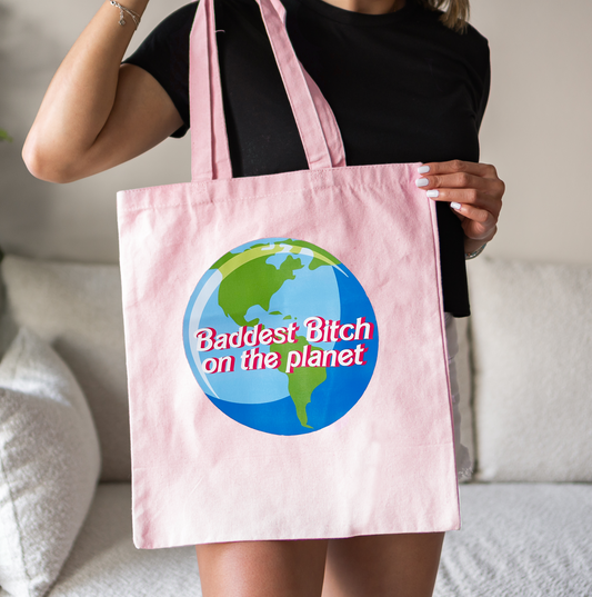 Baddest B$tch on the Planet Tote Bag